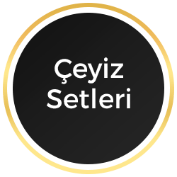 Çeyiz Setleri