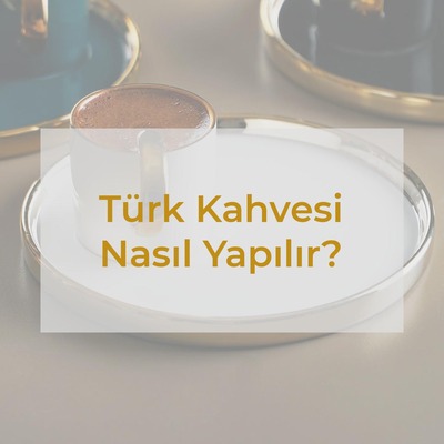 Bol Köpüklü Türk Kahvesi Nasıl Yapılır?